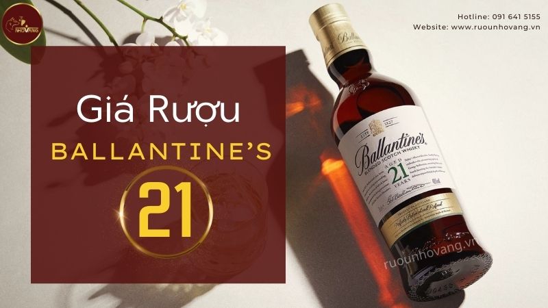 giá rượu ballantines 21 bao nhiêu tiền