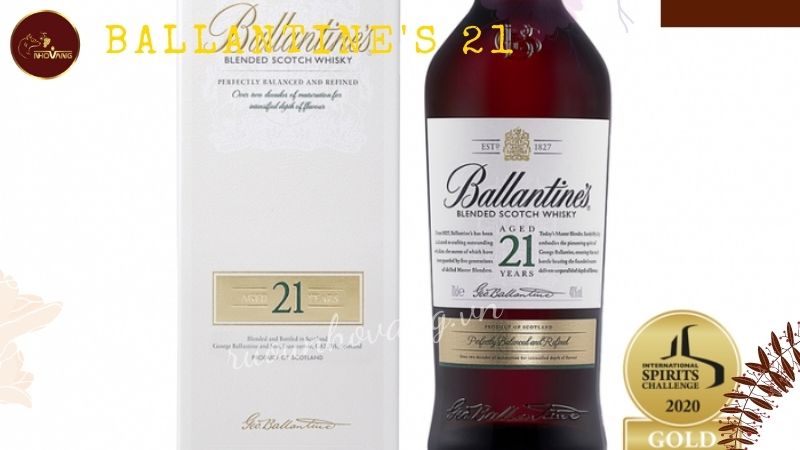 Rượu Ballantines 21 rất đặc trưng và sang trọng
